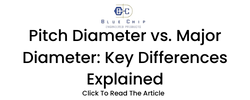 Pitch Diameter vs. Major Diameter- Key Differences Explained